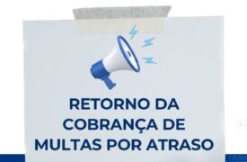 Retorno da cobrança de multas por atraso.
